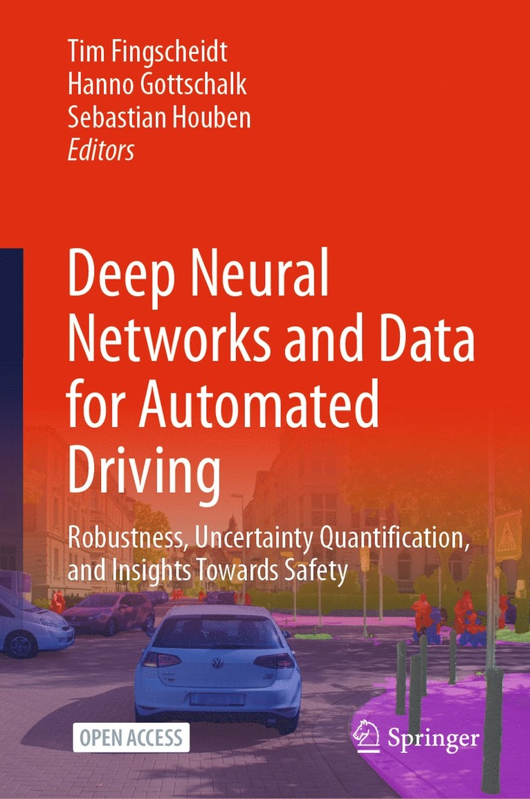 Tim Fingscheidt, Hanno Gottschalk, Sebastian Houben - Deep Neural Networks and Data for Automated Driving, Inbunden