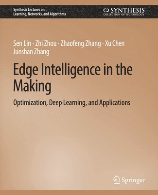 Edge Intelligence in the Making 1