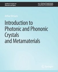 bokomslag Introduction to Photonic and Phononic Crystals and Metamaterials