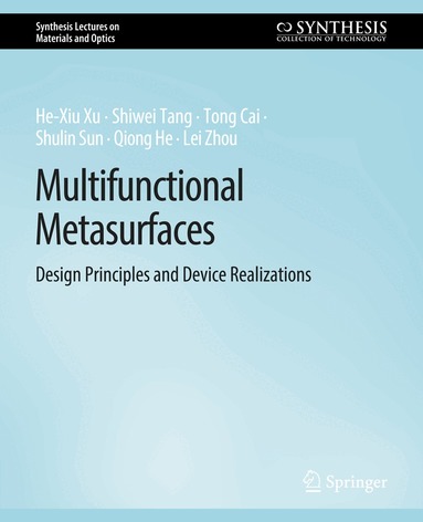 He-Xiu Xu, Shiwei Tang, Tong Cai, Shulin Sun, Qiong He, Lei Zhou - Multifunctional Metasurfaces, Häftad
