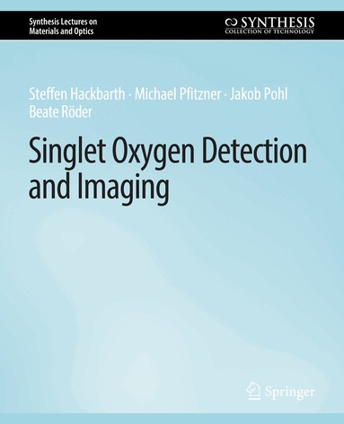 Steffen Hackbarth, Michael Pfitzner, Jakob Pohl, Beate Röder - Singlet Oxygen Detection and Imaging, Häftad