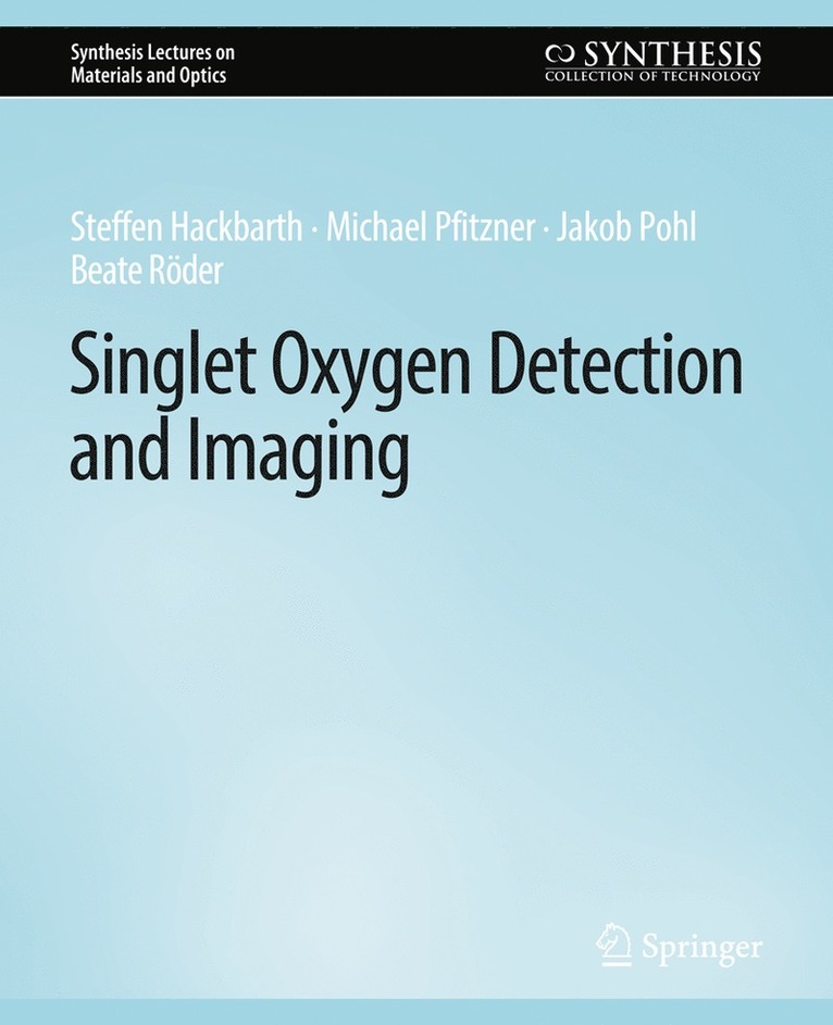 Steffen Hackbarth, Michael Pfitzner, Jakob Pohl, Beate Röder, Beate Roder - Singlet Oxygen Detection and Imaging, Häftad