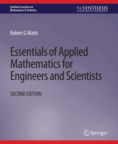 Robert Watts - Essentials of Applied Mathematics for Engineers and Scientists, Second Edition, Häftad