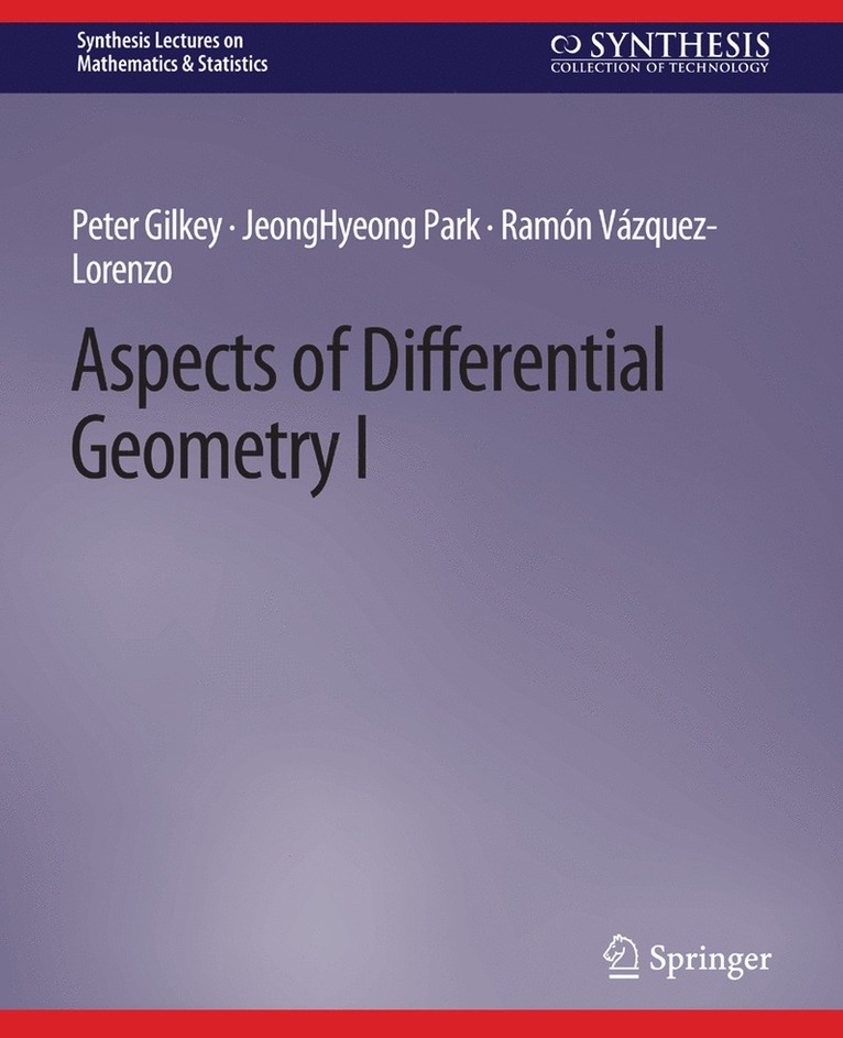 Peter Gilkey, JeongHyeong Park, Ramón Vázquez-Lorenzo, Ramon Vazquez-Lorenzo, Jeonghyeong Park - Aspects of Differential Geometry I, Häftad