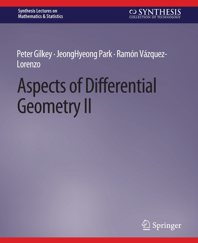 Peter Gilkey, JeongHyeong Park, Ramón Vázquez-Lorenzo, Ramon Vazquez-Lorenzo, Jeonghyeong Park - Aspects of Differential Geometry II, Häftad