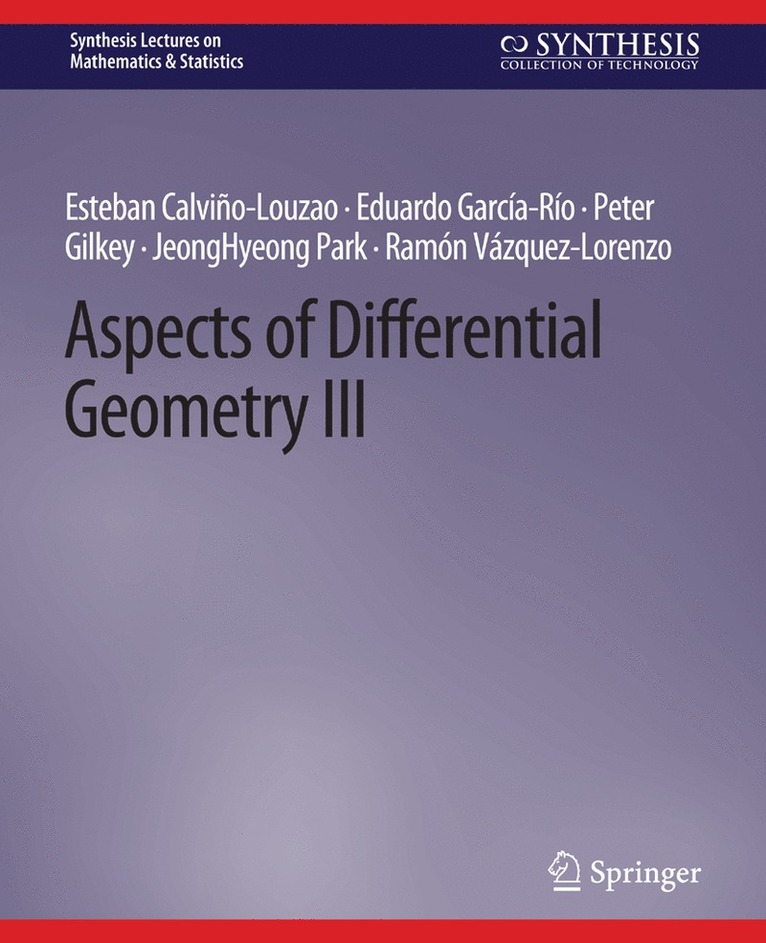 Esteban Calviño-Louzao, Eduardo García-Río, Peter Gilkey, JeongHyeong Park, Ramón Vázquez-Lorenzo, Esteban Calvino-Louzao, Eduardo Garcia-Rio, Ramon Vazquez-Lorenzo - Aspects of Differential Geometry III, Häftad