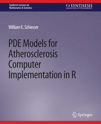bokomslag PDE Models for Atherosclerosis Computer Implementation in R