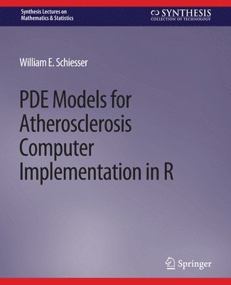 PDE Models for Atherosclerosis Computer Implementation in R 1