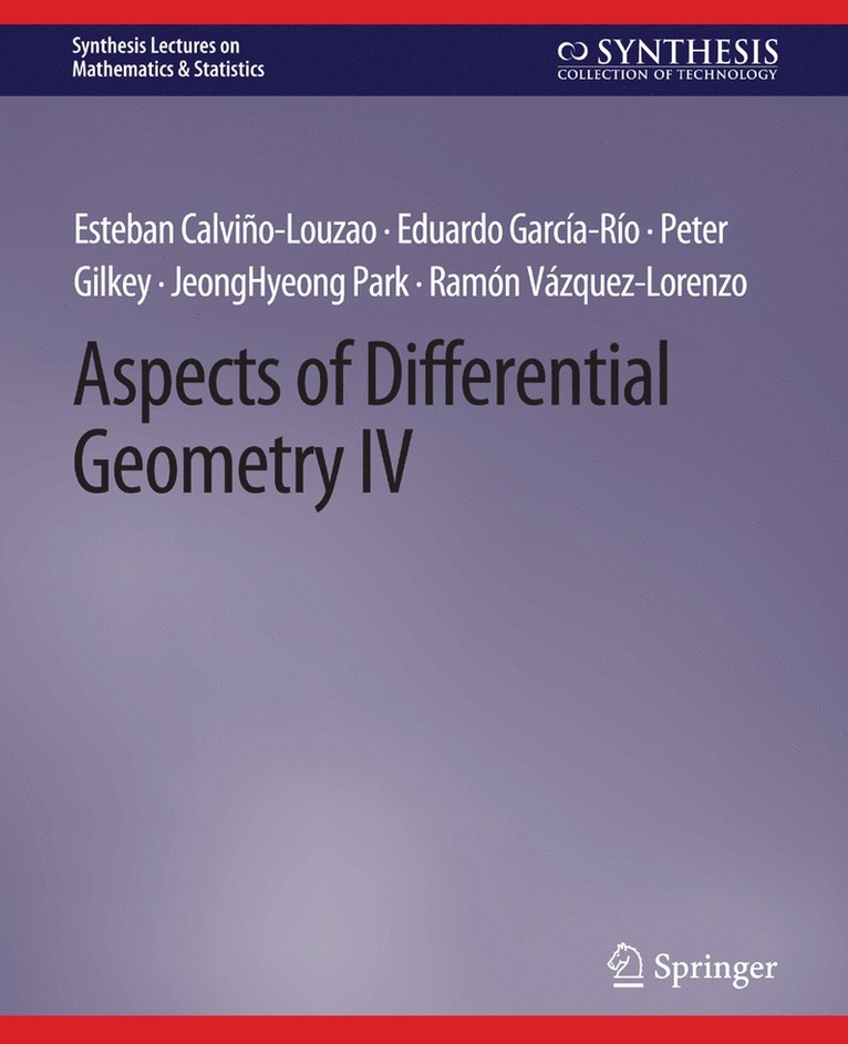 Esteban Calviño-Louzao, Eduardo García-Río, Peter Gilkey, JeongHyeong Park, Ramón Vázquez-Lorenzo, Esteban Calvino-Louzao, Eduardo Garcia-Rio, Ramon Vazquez-Lorenzo, Jeonghyeong Park - Aspects of Differential Geometry IV, Häftad
