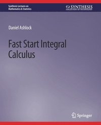 bokomslag Fast Start Integral Calculus