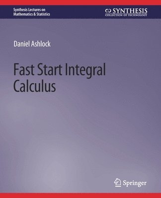 Daniel Ashlock - Fast Start Integral Calculus, Häftad