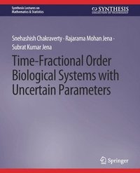 bokomslag Time-Fractional Order Biological Systems with Uncertain Parameters