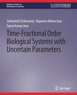 Time-Fractional Order Biological Systems with Uncertain Parameters 1