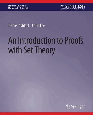 Daniel Ashlock, Colin Lee - Introduction to Proofs with Set Theory, Häftad