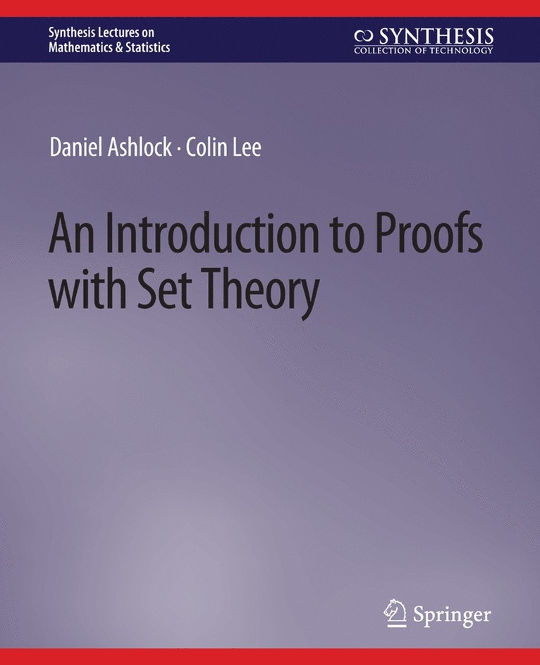Daniel Ashlock, Colin Lee - Introduction to Proofs with Set Theory, Häftad