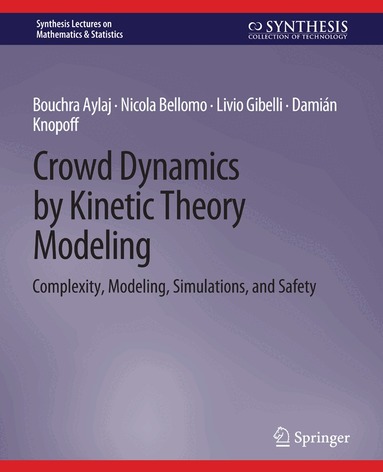 Bouchra Aylaj, Nicola Bellomo, Livio Gibelli, Damián Knopoff - Crowd Dynamics by Kinetic Theory Modeling, Häftad