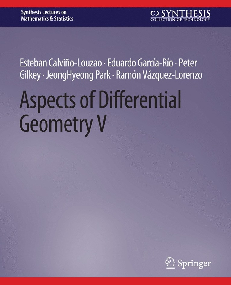 Esteban Calviño-Louzao, Eduardo García-Río, Peter Gilkey, JeongHyeong Park, Ramón Vázquez-Lorenzo, Esteban Calvino-Louzao, Eduardo Garcia-Rio, Ramon Vazquez-Lorenzo, Jeonghyeong Park - Aspects of Differential Geometry V, Häftad