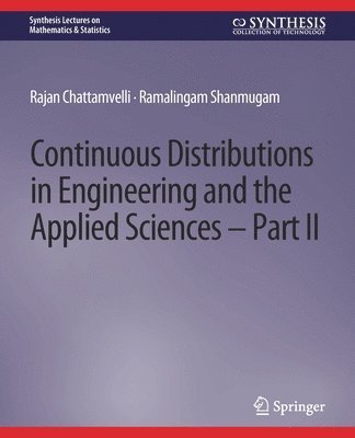 Continuous Distributions in Engineering and the Applied Sciences -- Part II 1