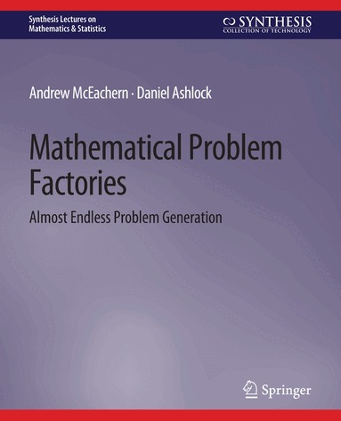 Andrew McEachern, Daniel Ashlock - Mathematical Problem Factories, Häftad