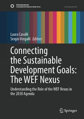 Connecting the Sustainable Development Goals: The WEF Nexus 1