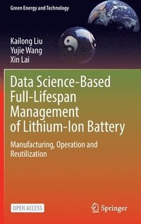 bokomslag Data Science-Based Full-Lifespan Management of Lithium-Ion Battery