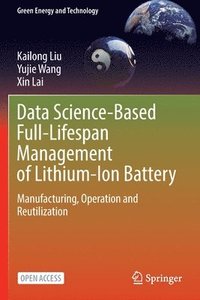 bokomslag Data Science-Based Full-Lifespan Management of Lithium-Ion Battery