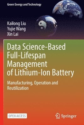 Data Science-Based Full-Lifespan Management of Lithium-Ion Battery 1