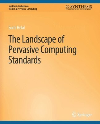 Landscape of Pervasive Computing Standards 1