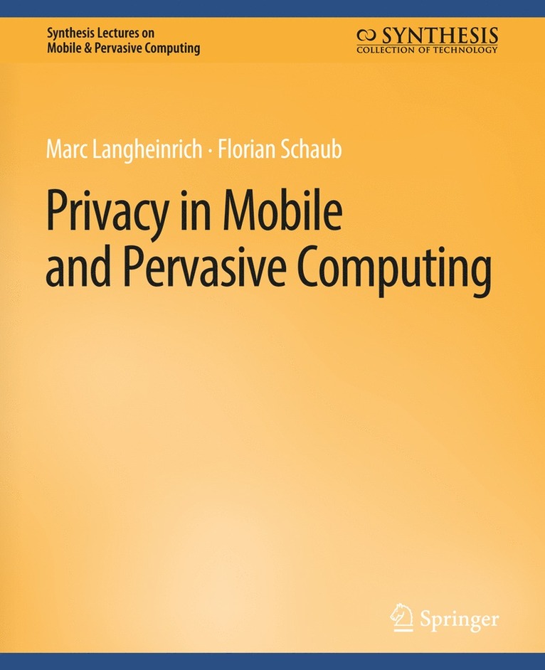 Privacy in Mobile and Pervasive Computing 1