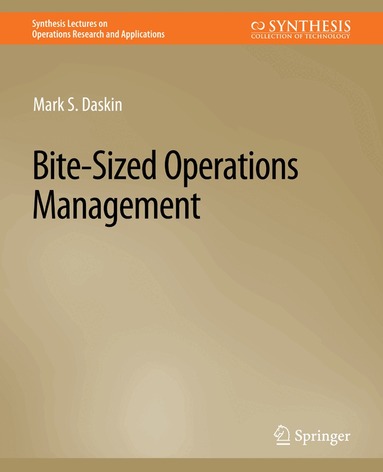 Mark S. Daskin - Bite-Sized Operations Management, Häftad