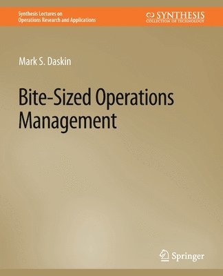 Mark S. Daskin - Bite-Sized Operations Management, Häftad