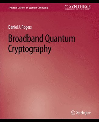 Broadband Quantum Cryptography 1