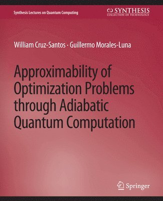 Approximability of Optimization Problems through Adiabatic Quantum Computation 1