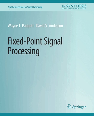 Wayne Padgett, David Anderson - Fixed-Point Signal Processing, Häftad