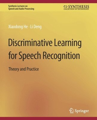 Discriminative Learning for Speech Recognition 1