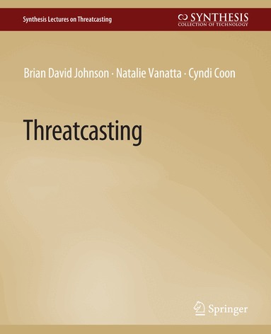 Brian David Johnson, Cyndi Coon, Natalie Vanatta - Threatcasting, Häftad
