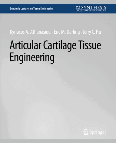 Kyriacos Athanasiou, Eric M. Darling, Jerry C. Hu - Articular Cartilage Tissue Engineering, Häftad