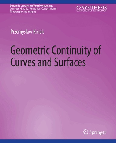Przemysław Kiciak - Geometric Continuity of Curves and Surfaces, Häftad