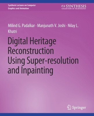 Digital Heritage Reconstruction Using Super-resolution and Inpainting 1