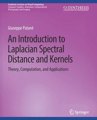 bokomslag An Introduction to Laplacian Spectral Distances and Kernels