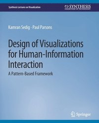 bokomslag Design of Visualizations for Human-Information Interaction