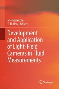 bokomslag Development and Application of Light-Field Cameras in Fluid Measurements