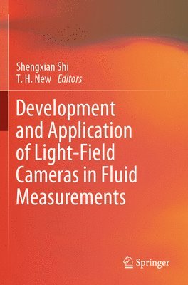 Development and Application of Light-Field Cameras in Fluid Measurements 1