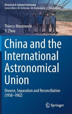 Thierry Montmerle, Yi Zhou - China and the International Astronomical Union, Inbunden