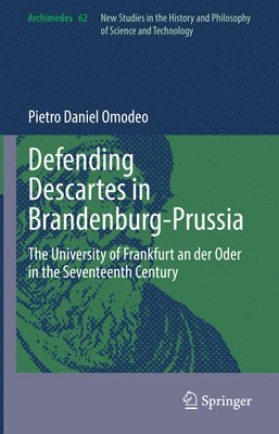 bokomslag Defending Descartes in Brandenburg-Prussia