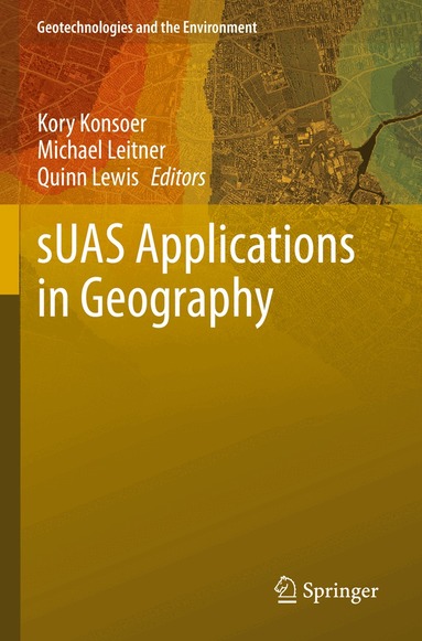 Kory Konsoer, Michael Leitner, Quinn Lewis - sUAS Applications in Geography, Häftad