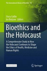 bokomslag Bioethics and the Holocaust