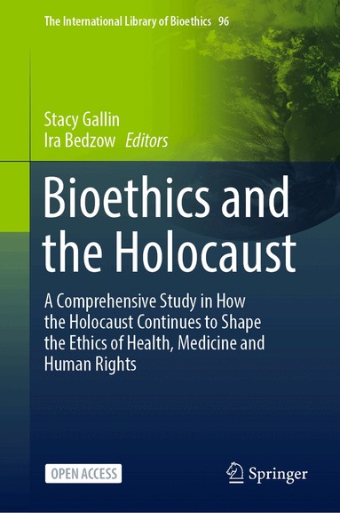 Stacy Gallin, Ira Bedzow - Bioethics and the Holocaust, Inbunden