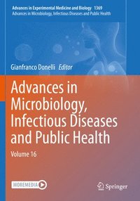 bokomslag Advances in Microbiology, Infectious Diseases and Public Health