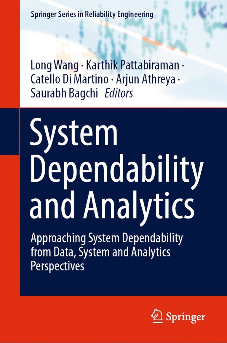 Long Wang, Karthik Pattabiraman, Catello Di Martino, Arjun Athreya, Saurabh Bagchi - System Dependability and Analytics, Inbunden